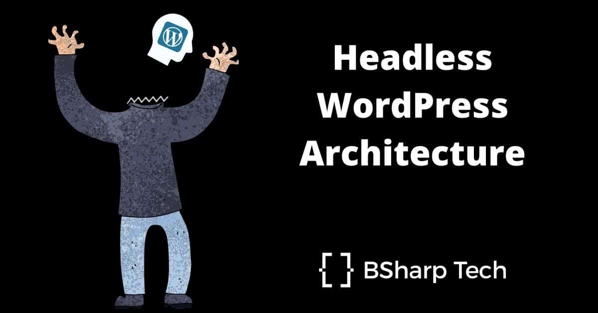 Headless wordpress architecture